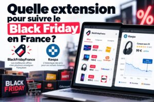 Extension Black Friday : laquelle choisir en France ?