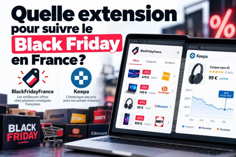 Extension Black Friday : laquelle choisir en France ? 2 extension black friday